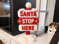 Christmas - "Santa Stop Here" Sign - 12" inches tall
